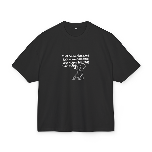 FUCK SCHOOL SELL XANS