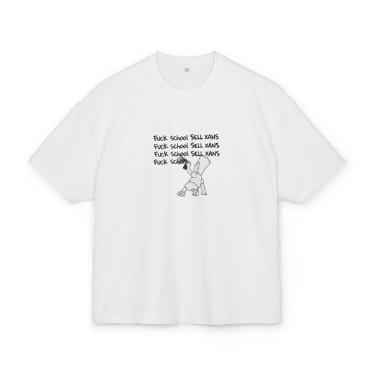 FUCK SCHOOL SELL XANS