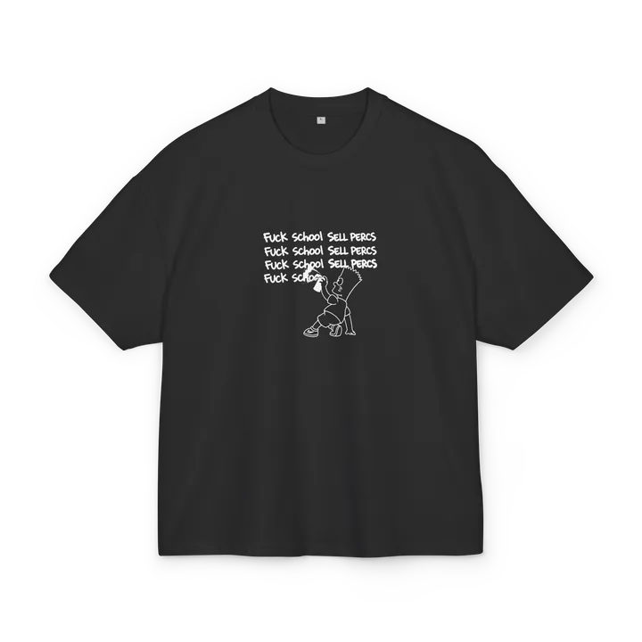 FUCK SCHOOL SELL PERCS Graphic T-Shirt